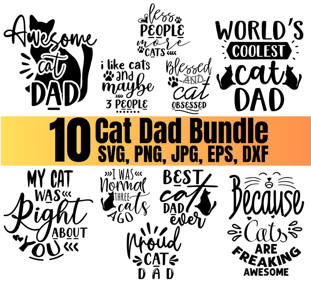 Cat Dad SVG Bundle: Funny Cat Lover Designs (digital Download) - Etsy