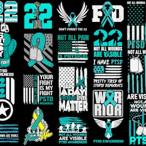 PTSD Awareness SVGs, PNGS, EPSs and DXFs, Bundle of 22, Don&#39;t Forget the 22, 22 Is Too Many, Not All Wounds are Visible