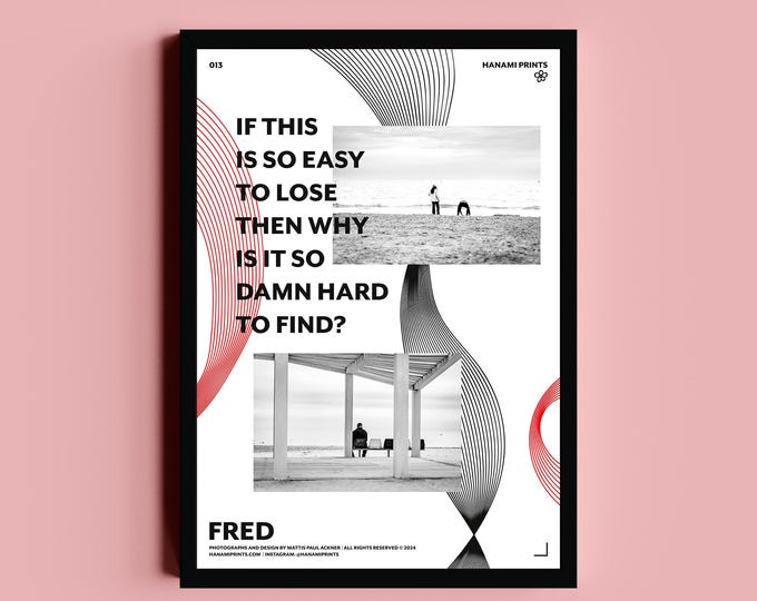 FRED | Emotional Typography Poster | Black and White Beach Photography Wall Art | Modern Quote Print on Japanese Paper | Contemporary Decor