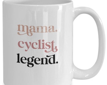 Cyclist Gift, Mama Cyclist Legend Mug for Mom