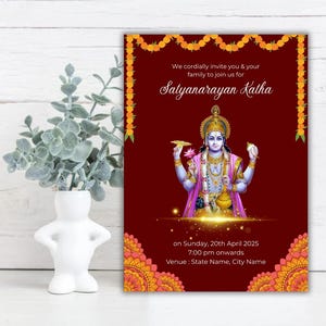 May include: A maroon invitation card with a floral border and a picture of a Hindu deity. The text reads "We cordially invite you & your family to join us for Satyanarayan Katha on Sunday, 20th April 2025 7:00 pm onwards Venue: State Name, City Name"