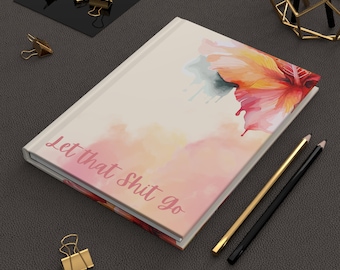 Déjalo ir (Libro de tapa dura) / Cuaderno con diseño floral de hibisco en acuarela
