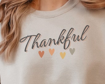 Thankful Sweatshirt Gift, Be Thankful Sweatshirt, Blessed Loved and Thankful,Thankful Love Women Sweatshirt, Moms Sweatshirt Present, Family