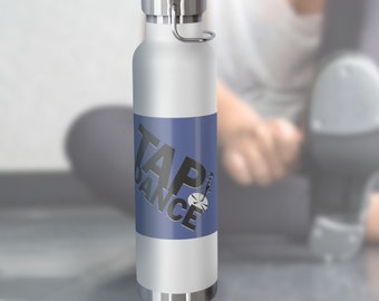 Tap Dance Vacuum Insulated Bottle | 22oz | Double Walled | Dance Water Bottle | Perfect For Keeping Hydrated | Makes a Great Gift