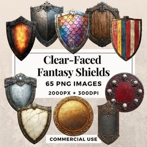 May include: A collection of 10 fantasy shields with various designs, including a wooden shield, a shield with a skull and crossbones, a shield with a rainbow pattern, and a shield with a metal finish. The shields are all 2000 pixels by 300 DPI and are available for commercial use.  The text "Clear-Faced Fantasy Shields" and "65 PNG IMAGES" is displayed on the image.