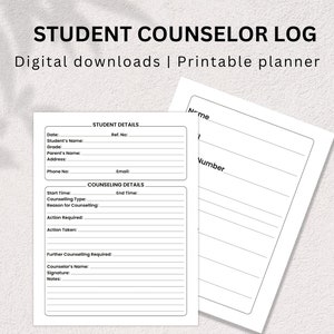 May include: A printable student counsellor log form with sections for student details, counselling details, and notes. The form includes fields for student name, grade, parent's name, address, phone number, email, start time, end time, counselling type, reason for counselling, action required, action taken, further counselling required, counsellor's name, signature, and notes.