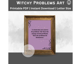 Witch Problems, Printable Art, Witch Quote, Printable Decoration, Magical Download, PDF, Wall Art, Witchy, Planner, Letter size