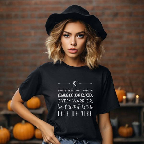 She's got that whole magic driven, gypsy warrior, soul witch b*tch, type of vibe. Magic Witch Vibes Unisex Heavy Cotton Tee