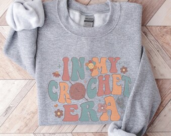 In My Crochet Era Shirt, Crochet Lover Sweatshirt, New Hobby Shirt, Knitting Shirt for Women, Retro Wavy Top, Vintage Bubbly Sweater Crochet