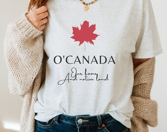 Canada Day Shirt, Our Home and Native Land,  Cute Canada Day Quote, Quotes for Canada,  Souvenirs from Canada,  Celebrating Canada Shirt