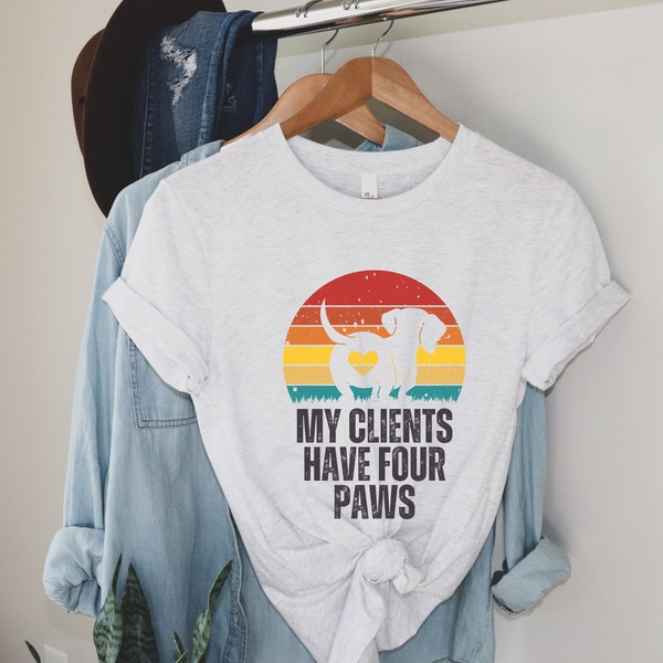 My Clients Have 4 Paws Tee, Retro Pet Sitter Tee, Pet Sitter Appreciation Gift, Funny Pet Sitter Gift, Animal Lover Shirts, Dog Sitting Tee