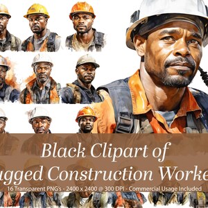 May include: A digital clipart set of 16 images featuring black construction workers wearing hard hats and work clothes. The images are high-resolution and perfect for commercial use.