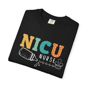 NICU Nurse Comfort Colors Shirt, Intensive Care Unit Nurse Tshirt, Newborn Nurse Tee, Nurse Shirt, NICU gifts,Mother Baby Unit Shirt