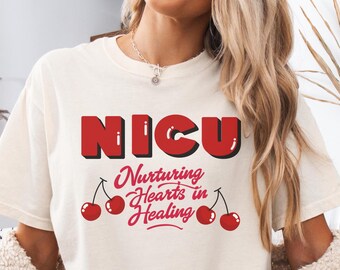NICU Nurse Comfort Colors Shirt, Intensive Care Unit Nurse Tshirt, Newborn Nurse Tee, Nurse Shirt, NICU gifts,Mother Baby Unit Shirt