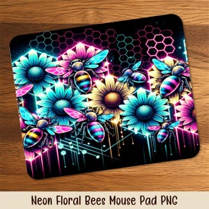 May include: A mouse pad featuring a vibrant design of neon-colored bees and flowers. The artwork includes turquoise, pink, and yellow flowers with matching bees, set against a black background with geometric patterns. The text "Neon Floral Bees Mouse Pad PNG" is at the bottom.