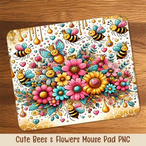 May include: A square mouse pad featuring a colorful design of cartoon bees, flowers, and honeycombs. The bees wear crowns and fly around a bouquet of pink, yellow, and blue flowers. The text "Cute Bees & Flowers Mouse Pad PNG" is at the bottom.