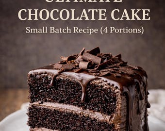 Ultimate Chocolate Cake Recipe | Small Batch, Moist Dessert (PDF + Audio Download)