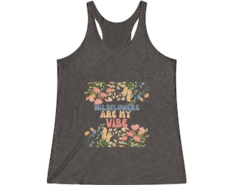 Wildflowers Are My Vibe Tank, Cottagecore Tank Top, Wildflower Vibes Tank, Nature Lover Womens Shirt, Gift For Her, Boho Botanical Tank Top