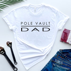 Pole vault Dad t-shirt Pole Vault Shirt Athletic track and field shirt pole vault gift dad pole vault parent fun gift pole vault unique
