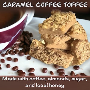 Caramel Coffee Toffee - Unique Gifts- Homemade Toffee-Gourmet Toffee- Housewarming Gifts