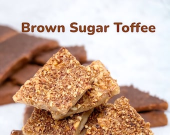Brown Sugar Toffee - Unique Gifts- Homemade Toffee-Gourmet Toffee- Housewarming Gifts