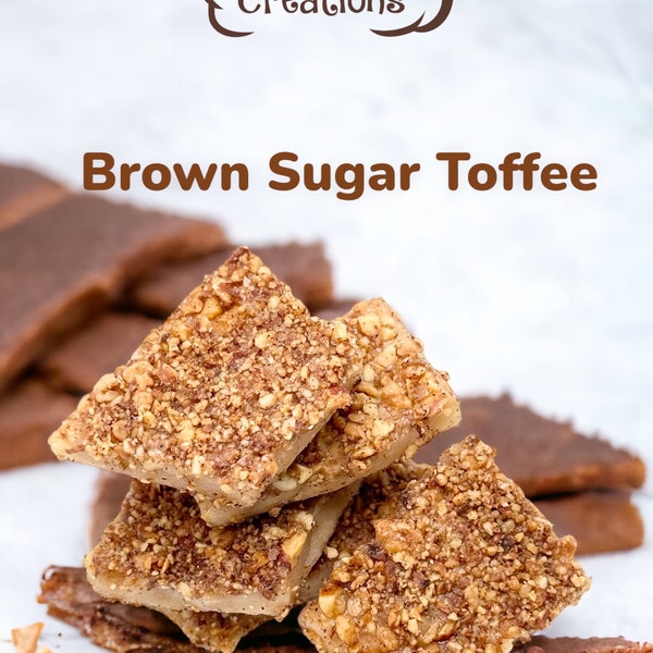 Brown Sugar Toffee - Unique Gifts- Homemade Toffee-Gourmet Toffee- Housewarming Gifts