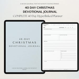 May include: Two digital tablets displaying a devotional journal. The first tablet shows the cover with the text "40-DAY CHRISTMAS DEVOTIONAL JOURNAL". The second tablet displays a daily planner layout with sections for scripture, reflection, and prayer.