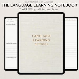 May include: A digital notebook with the text "THE LANGUAGE LEARNING NOTEBOOK" and "COMPLETE Hyperlinked Notebook". The notebook has a beige cover with the words "LANGUAGE LEARNING NOTEBOOK" in gold. Two other digital pages are visible, one with "RULES" and "SENTENCE EXAMPLES".