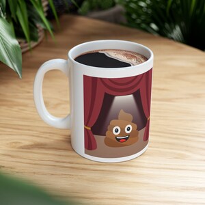 12 Ounce White Ceramic Mug: Bring on the Crap Show with Poop Emoji and Stage Design!