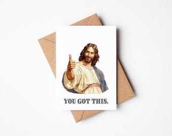 You Got This Funny Encouragement Inspiration Humor Love Jesus Just Because Blank Greeting Card
