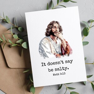 Be Salty Funny Christian Faith Sarcastic Humor Love Jesus Bible Just Because Blank Greeting Card