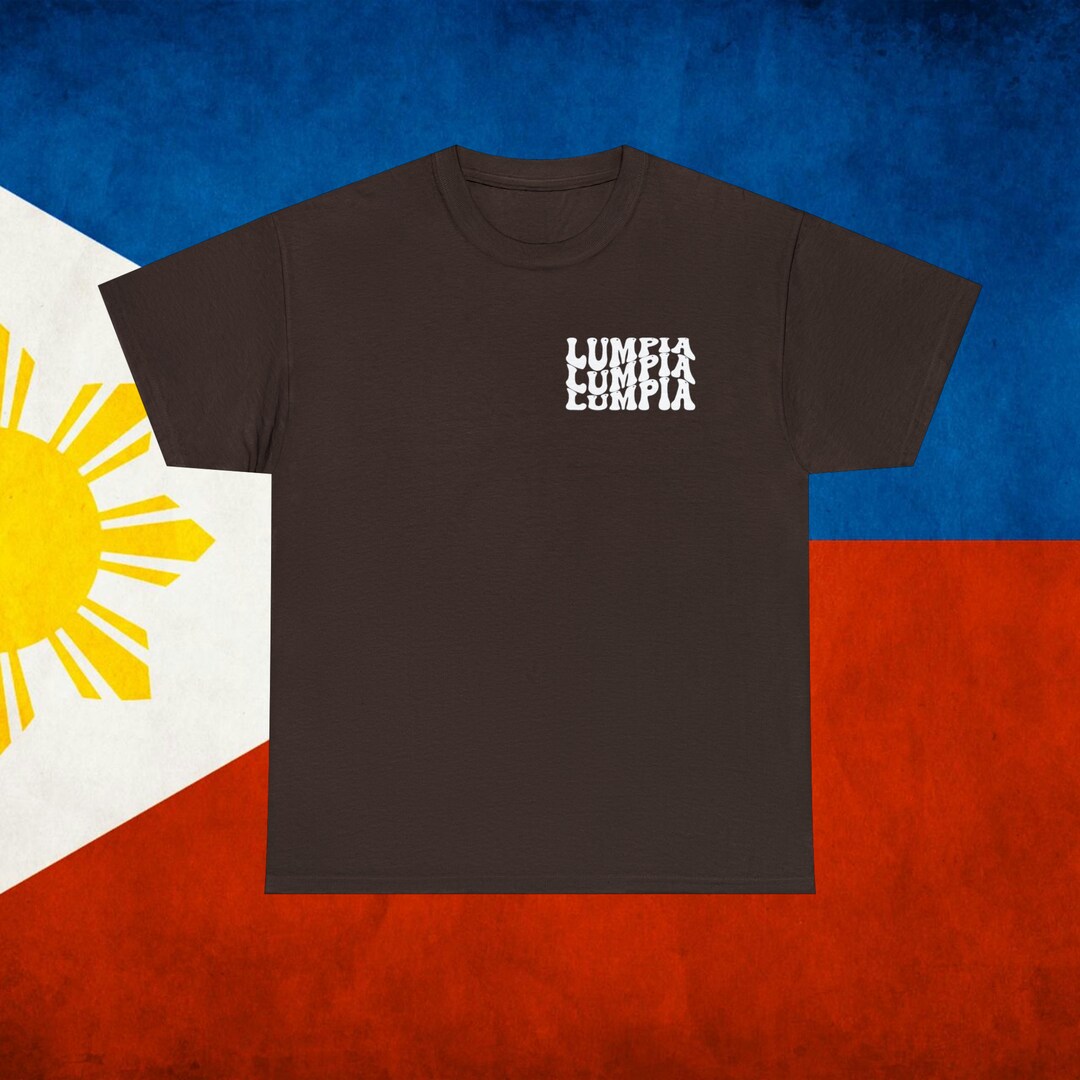 Lumpia Shirt Filipino Shirt Foodie Shirt Pinoy Pride Shirt - Etsy