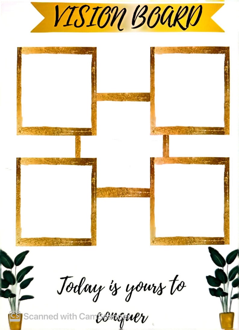 May include: A vision board template with four gold frames, each with a white background. The frames are arranged in a cross shape. The text "Vision Board" is at the top of the image. The text "Today is yours to conquer" is at the bottom of the image.