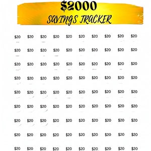 May include: A yellow and white savings tracker chart with the text "$2000 SAVINGS TRACKER" at the top. The chart is divided into 10 rows and 10 columns, with each cell containing the amount "$20".