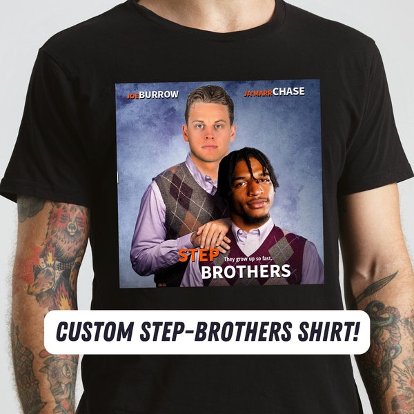 Custom Step Brothers Shirt | Custom Movie Shirt | Gifts for Women | Gifts for Men | Gifts for Friend | Step Brothers Movie