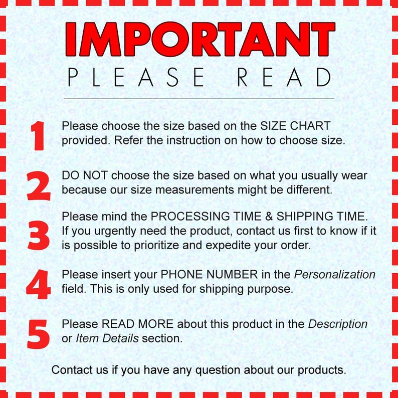 May include: A red and white informational graphic with the word "IMPORTANT" at the top. The text provides instructions on choosing sizes, processing times, and providing a phone number for shipping. The graphic is framed with a red border.