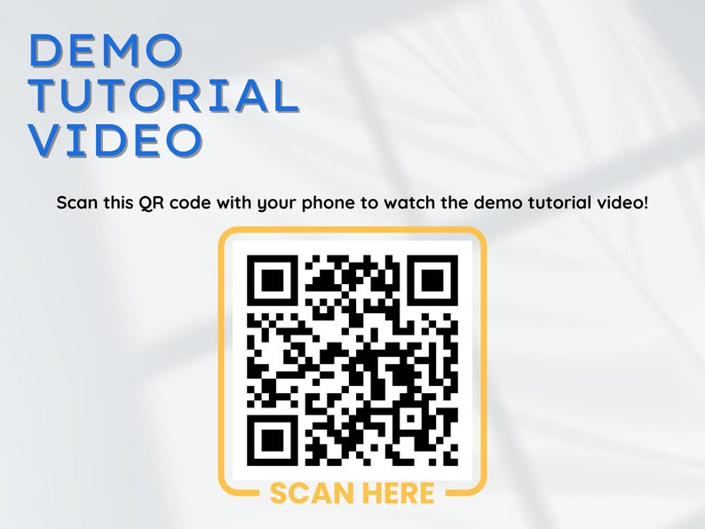 May include: A white background with the text "DEMO TUTORIAL VIDEO" in blue. Below, it says "Scan this QR code with your phone to watch the demo tutorial video!" A QR code is in a yellow-bordered white square with the text "SCAN HERE".
