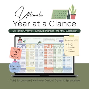May include: A laptop displays a colorful spreadsheet labeled "Ultimate Year at a Glance." The image includes text: "12 Month Overview | Annual Planner | Monthly Calendar," "(NEW) 2025 and Beyond!" and "Lifetime Access." Compatible with Google Sheets and Excel.