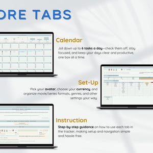May include: A digital planner interface displayed on three laptop screens. The screens showcase calendar, setup, and instruction tabs. The text "MORE TABS" is at the top. The calendar tab allows for up to 6 tasks daily. The setup tab allows for customization.
