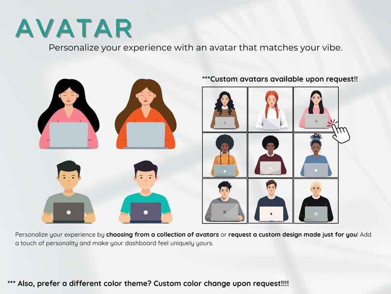 May include: Image featuring avatar illustrations. The word "AVATAR" is at the top. The text reads, "Personalize your experience with an avatar that matches your vibe." Additional text states, "Custom avatars available upon request!!" and "Also, prefer a different color theme? Custom color change upon request!!!!"