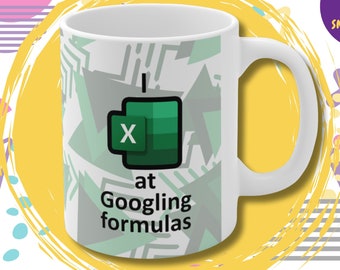 I Excel at Googling Formulas 11oz Ceramic Mug
