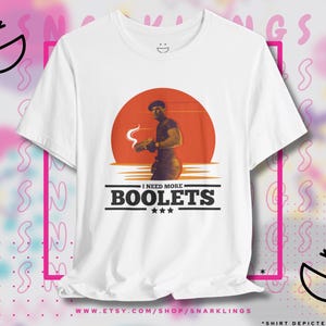 Maglietta grafica "I Need More Boolets" / Maglietta divertente con NPC in streaming, Maglietta con meme virale di Octavoc, Maglietta Dank ISRHAUL, Maglietta Thicc Gen Z