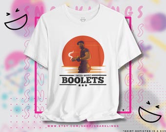 I Need More Boolets Graphic Tee | Funny NPC Streaming Shirt, Viral Octavoc Meme Shirt, Dank ISRHAUL Tee, Thicc Gen Z TShirt