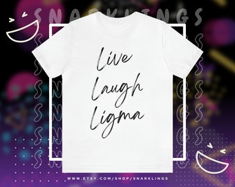 Koszulka z grafiką "Live Laugh Ligma" | Koszulka parodiująca "Live Laugh Love", zabawny T-shirt z humorem dla pokolenia Z, prezent dla milenialsów, koszulka z nadrukiem "Ligma Balls Sugma"