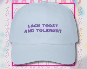 Lack Toast and Tolerant | Embroidered Dad Cap | Punny Hat, Lactose Intolerance Gift, Baseball Cap, Dad Hat, Headwear