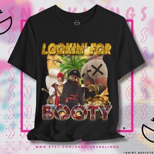 Pirates Lookin&#39; for Booty Graphic Tee