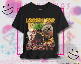 Pirates Lookin' for Booty Graphic Tee