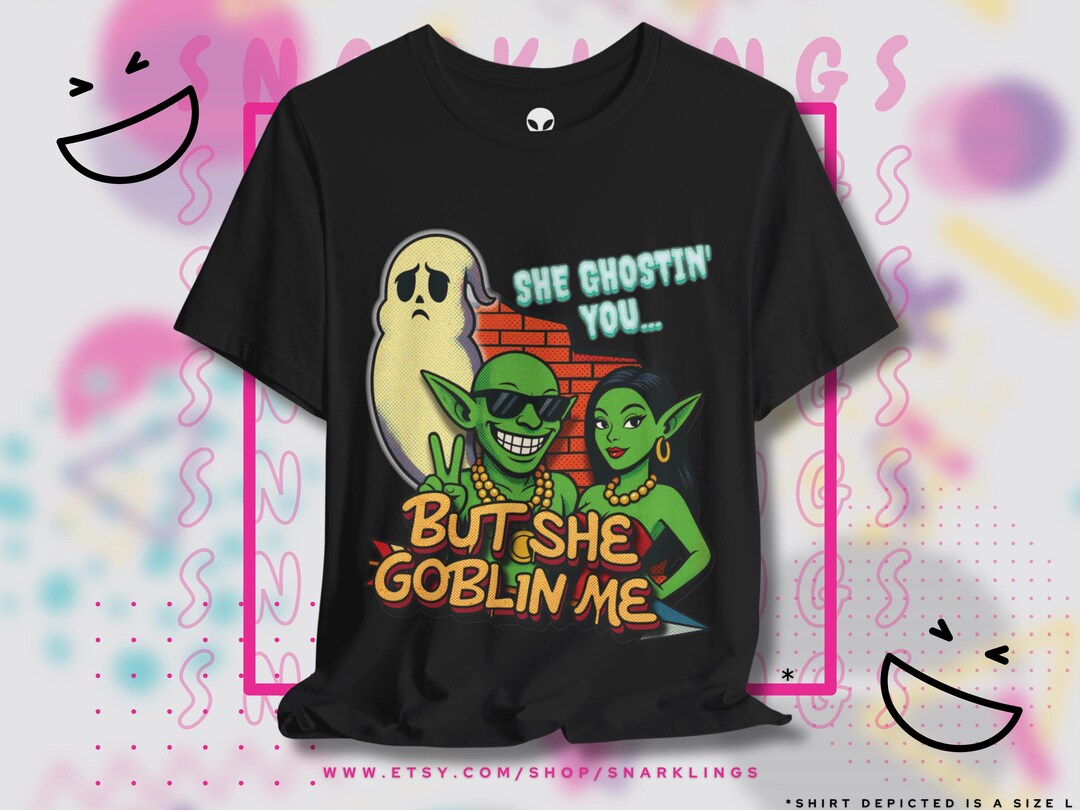 She Ghostin You but She Goblin Me Graphic Tee | - Etsy