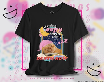 If Being Eepy Was A Crime I'd Be On Death Row Graphic Tee | Eepy Cat Shirt, Sleepy Kitty Top, Honk Shoo Tee, Past My Bedtime Shirt
