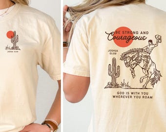 Religious Cowgirl shirt, Western Christian tshirt, Bible Verse Graphic Tee, Adult Baptism Gift, Christian Comfort Colors Shirt, Be Strong